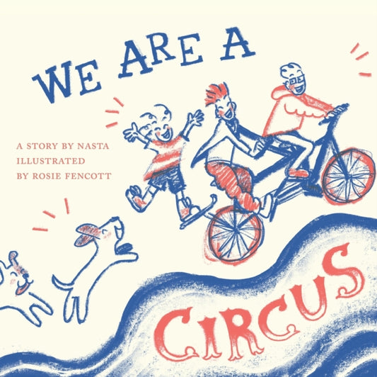 Book cover of: We Are A Circus. By: NASTA