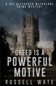 Book cover of: Greed is a Powerful Motive. By: Russell Wate