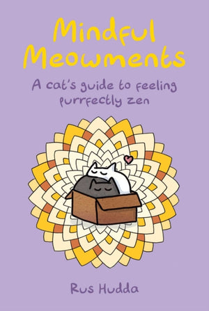 Mindful Meowments, A Cat’s Guide to Feeling Purrfectly ZEN