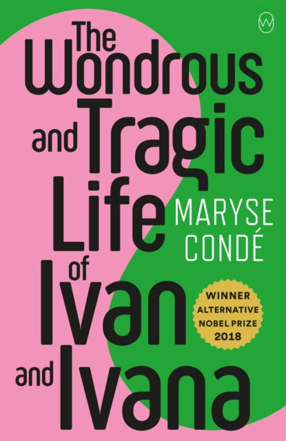 Book cover of: Wonderous and Tragic Life of Ivan and Ivana. By: Maryse Condé