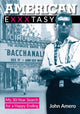 Book cover of: American Exxxtasy. By: John Amero