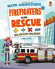 Book cover of: Firefighters to the Rescue - Maths Adventure