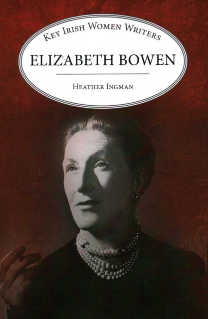 Book cover of: Elizabeth Bowen. By: INGMAN