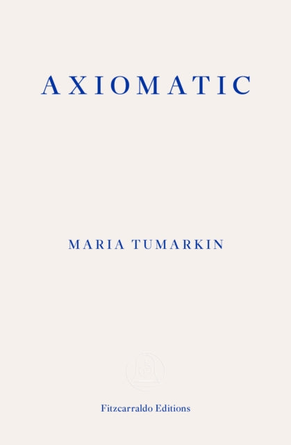 Book cover of: Axiomatic. By: Maria Tumarkin