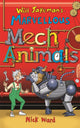 Book cover of: Will Jakeman's Marvellous Mechanimals. By: Nick Ward