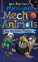 Book cover of: Jakeman's Marvellous Mechanimals and the Space Pirates. By: Nick Ward