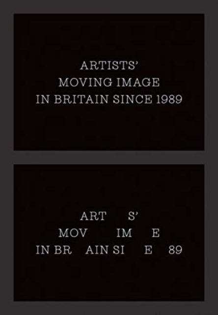 Book cover of: Artists’ Moving Image in Britain Since 1989. By: Erika Balsom