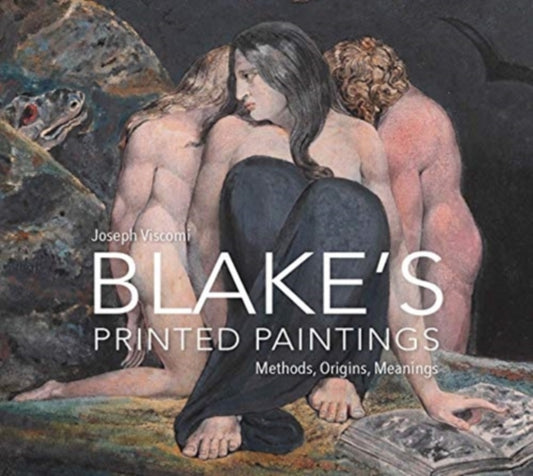Book cover of: William Blake's Printed Paintings. By: Joseph Viscomi