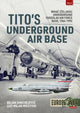 Book cover of: Tito's Underground Air Base. By: Bojan Dimitrijevic