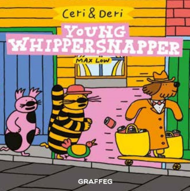 Book cover of: Ceri & Deri: Young Whippersnapper. By: Max Low