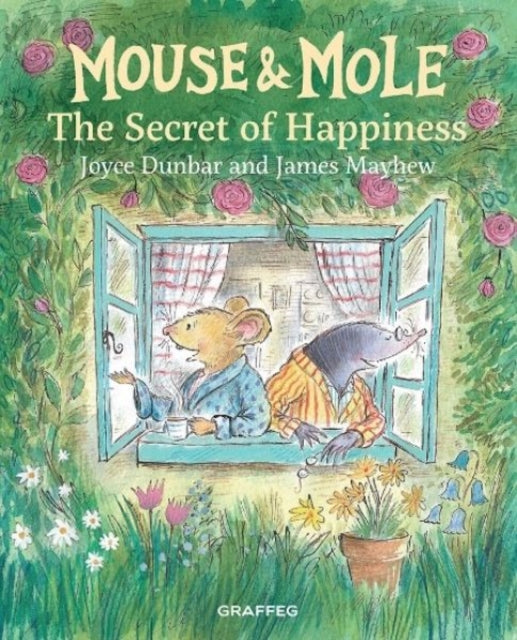 Book cover of: Mouse and Mole: The Secret of Happiness. By: Joyce Dunbar