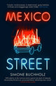 Book cover of: Mexico Street. By: Simone Buchholz