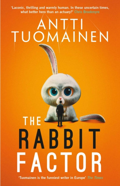 Rabbit Factor, The tense, hilarious bestseller from the 'Funniest writer in Europe' … FIRST in a series and soon to be a major motion picture 9781913193850 Antti Tuomainen