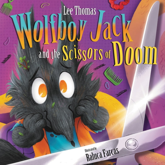 Book cover of: Wolfboy Jack and the Scissors of Doom