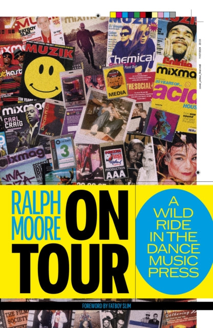 On Tour, A Wild Ride In The Dance Music Press 9781913231774 Ralph Moore
