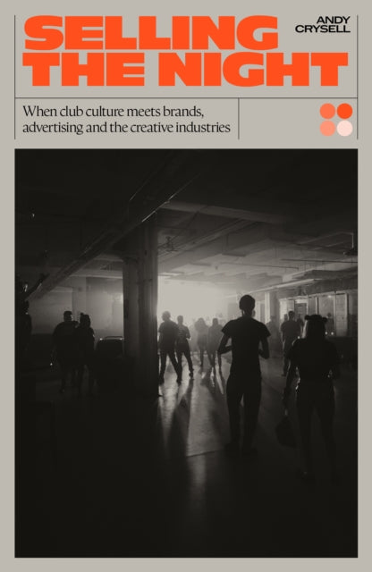 Book cover of: Selling the Night. By: Andy Crysell