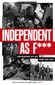 Independent as F***, Underground Hip Hop from 1995-2005 9781913231873 Ben Pedroche