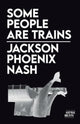 Book cover of: Some People Are Trains