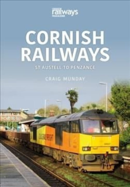 Book cover of: Cornish Rail: St Austell to Penzance. By: Craig Munday