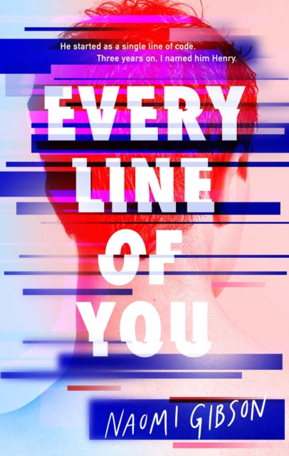 Book cover of: Every Line of You. By: Naomi Gibson