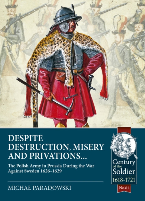 Despite Destruction, Misery and Privations…