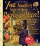 Book cover of: You Wouldn't Want To Meet Burke and Hare!. By: Fiona MacDonald