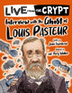 Book cover of: Live from the crypt: Interview with the ghost of Louis Pasteur. By: John Townsend