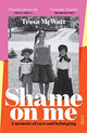 Book cover of: Shame On Me