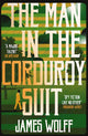 Book cover of: Man in the Corduroy Suit. By: James Wolff