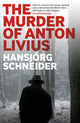 Book cover of: Murder of Anton Livius. By: Hansjörg Schneider