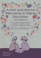 Book cover of: Autism and Mental Well-being in Higher Education 2nd edition. By: Susy Ridout