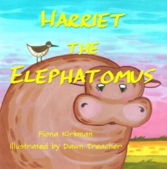 Book cover of: Harriet the Elephotamus. By: Fiona Kirkman