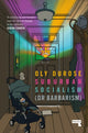 Book cover of: Suburban Socialism. By: Oly Durose
