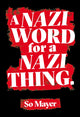 Book cover of: Nazi Word For A Nazi Thing. By: So Mayer