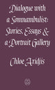 Book cover of: Dialogue with a Somnambulist. By: Chloe Aridjis; Tom McCarthy; Gareth Evan