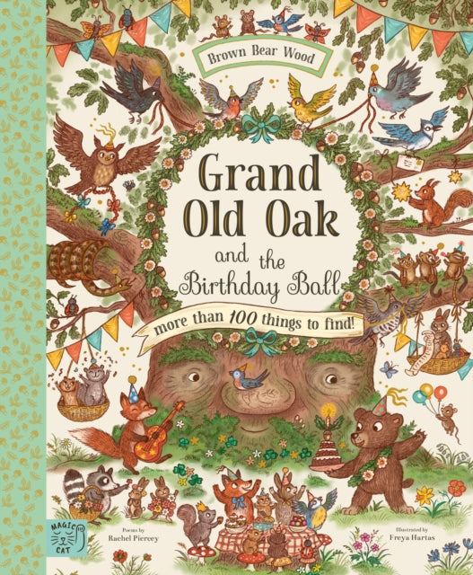 Grand Old Oak and the Birthday Ball, More Than 100 Things to Find 9781913520854 Rachel Piercey