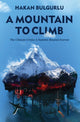 Book cover of: Mountain to Climb. By: BULGURLU