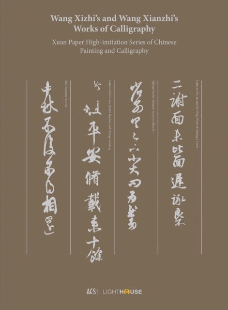 Book cover of: Wang Xizhi’s and Wang Xianzhi’s Works of Calligraphy. By: Kexin WONG