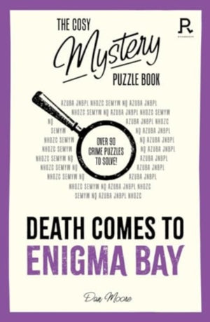 Cosy Mystery Puzzle Book - Death Comes To Enigma Bay, Over 90 crime puzzles to solve!