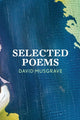 Book cover of: Selected Poems. By: David Musgrave