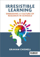 Book cover of: Irresistible Learning: Embedding a culture of research in schools. By: Graham Chisnell