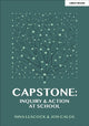 Book cover of: Capstone: Inquiry & Action at School. By: Nina Leacock