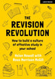Book cover of: Revision Revolution: How to build a culture of effective study in your school. By: Helen Howell