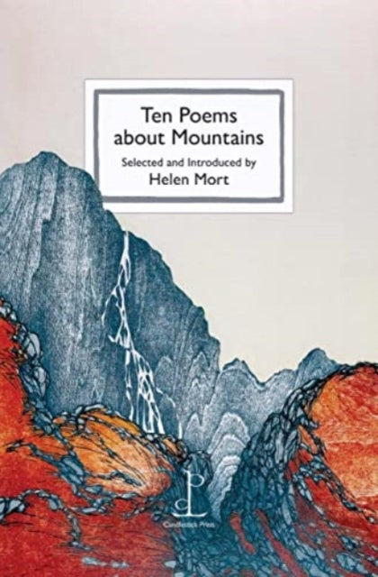 Ten Poems about Mountains 9781913627126 Selected
