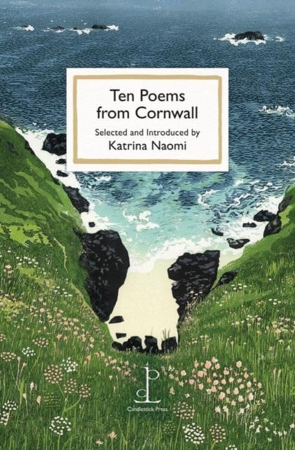 Ten Poems from Cornwall 9781913627287 Katrina Naomi [editor]