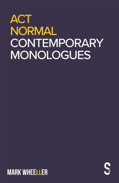 Book cover of: Act Normal. By: Mark Wheeller