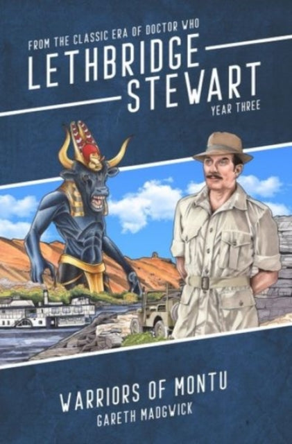 Book cover of: Lethbridge-Stewart: Warriors of Montu. By: Gareth Madgwick