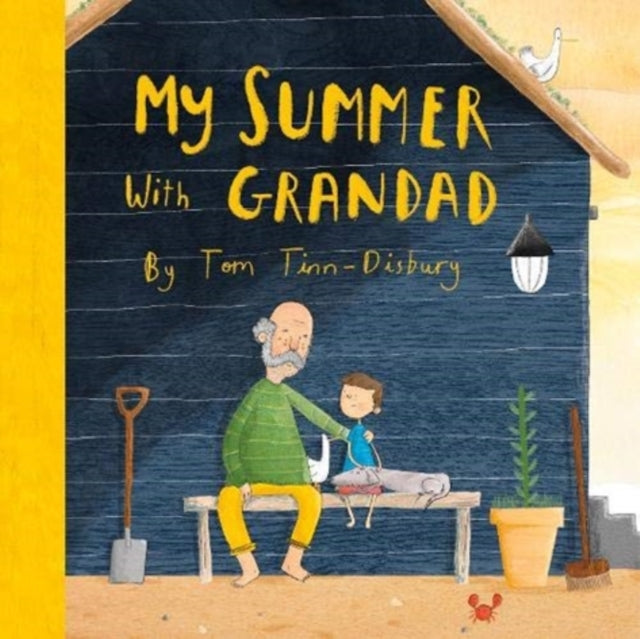 Book cover of: My Summer With Grandad. By: Tom Tinn-Disbury