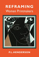 Book cover of: Reframing Women Printmakers
