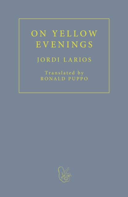 Book cover of: On Yellow Evenings. By: Jordi Larios